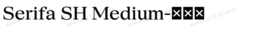 Serifa SH Medium字体转换